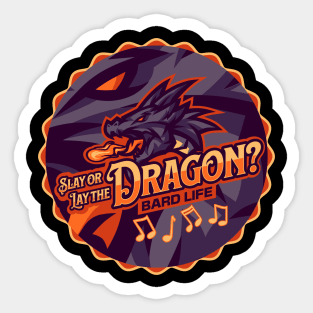 Slay or Lay the Dragon? Funny Bard Sticker